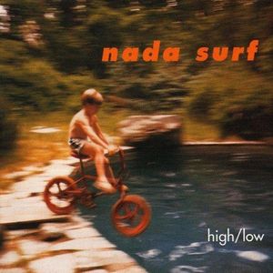Nada Surf – High/Low