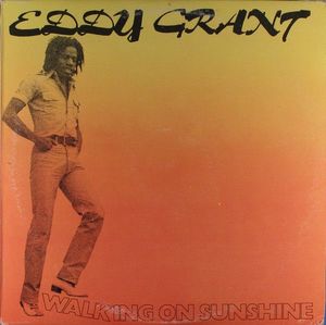 Eddy Grant – Walking On Sunshine