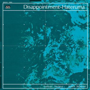 ディスアポイントメント・ハテルマ = Disappointment-Hateruma by Toshi Tsuchitori,  Ryuichi Sakamoto