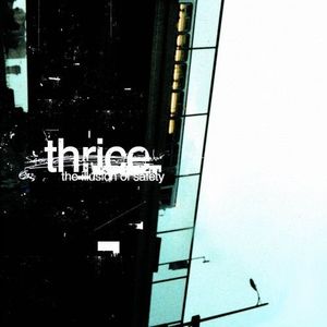 The Illusion Of Safety by Thrice