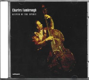 Charles Fambrough – Keeper Of The Spirit