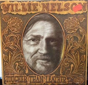 Willie Nelson – Tougher Than Leather
