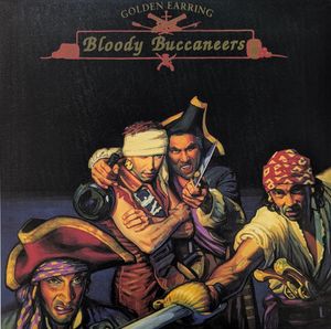 Bloody Buccaneers by Golden Earring