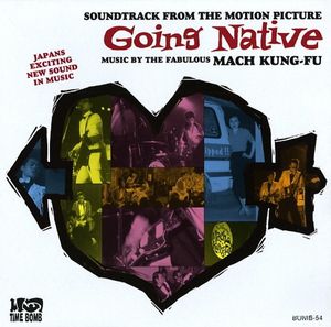 Going Native by The Fabulous Mach Kung-Fu
