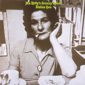 Ma Kelly's Greasy Spoon by Status Quo