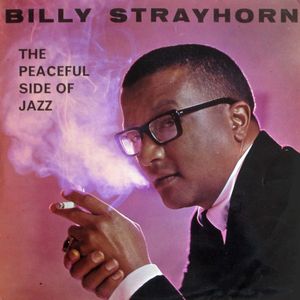 The Peaceful Side Of Jazz by Billy Strayhorn