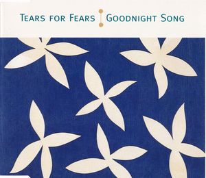 Tears For Fears – Goodnight Song