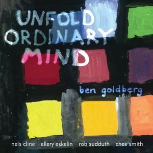 Unfold Ordinary Mind by Ben Goldberg