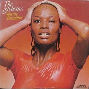 You Are Beautiful by The Stylistics