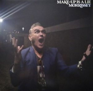 Make-up Is A Lie by Morrissey