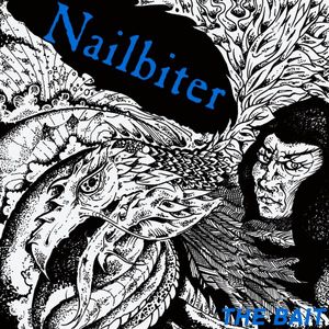 Nailbiter – The Bait