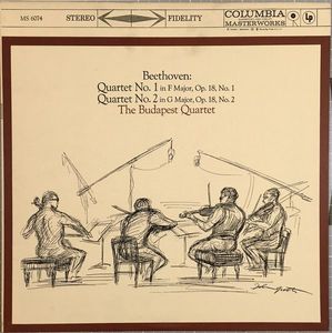 Quartet No. 1 In F Major, Op. 18, No. 1 / Quartet No. 2 In G Major, Op. 18, No. 2 by Ludwig van Beethoven,Budapest String Quartet