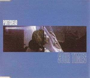 Sour Times by Portishead