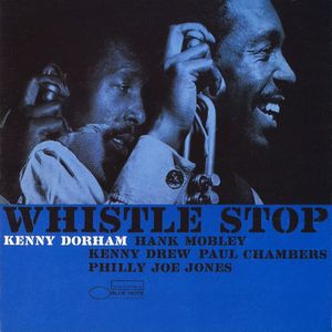 Kenny Dorham – Whistle Stop