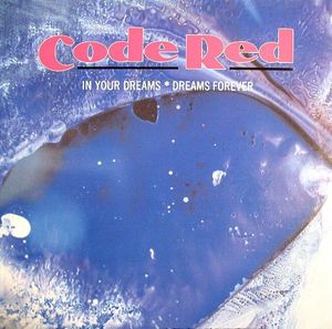 Code Red – In Your Dreams