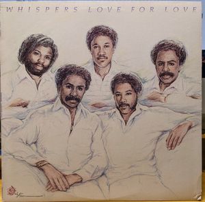The Whispers – Love For Love