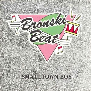 Bronski Beat – Smalltown Boy