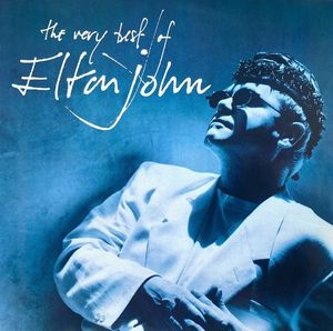 The Very Best Of Elton John by Elton John The Very Best Of Elton John by Elton John