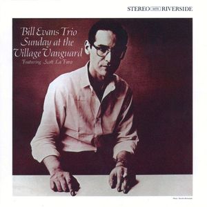 The Bill Evans Trio Featuring Scott LaFaro – Sunday At The Village Vanguard