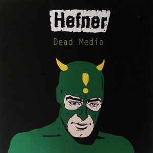 Dead Media by Hefner (2)