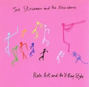 Joe Strummer & The Mescaleros – Rock Art And The X-Ray Style