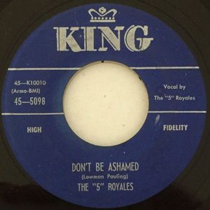 The 5 Royales – Don't Be Ashamed / Dedicated To The One I Love