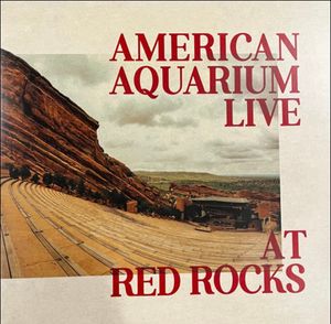 Live At Red Rocks by American Aquarium