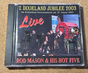 Rod Mason's Hot Five – Live - 7. Dixieland Jubilee 2003