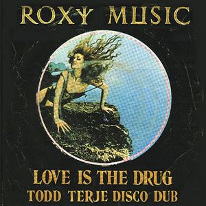 Love Is The Drug (Todd Terje Disco Dub) cover