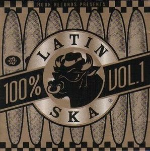 Moon Records presents: 100% Latin Ska Vol.1 cover