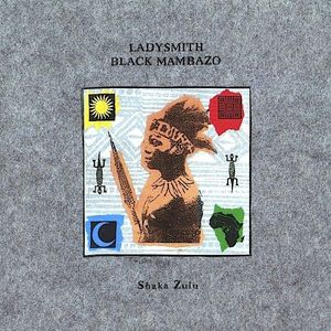 Shaka Zulu by Ladysmith Black Mambazo
