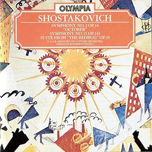 Dmitri Shostakovich, Государственный Симфонический Оркестр Министерства Культуры СССР, Gennadi Rozhdestvensky – Symphony No. 2 "October", Symphony No. 15, Suite From "The Bedbug"