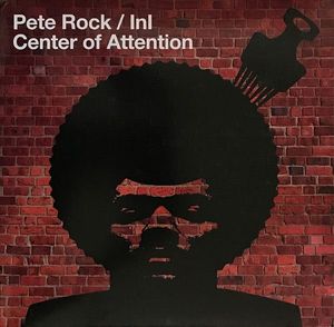 Center Of Attention by Pete Rock,InI