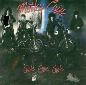Mötley Crüe – Girls, Girls, Girls