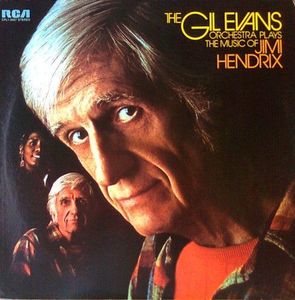 Gil Evans And His Orchestra – Plays The Music Of Jimi Hendrix