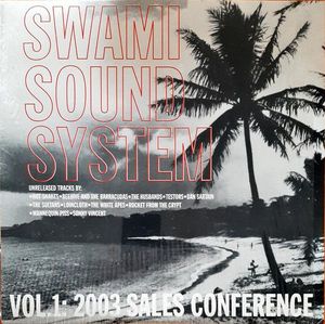 Swami Sound System Vol. 1: 2003 Sales Conference cover