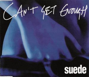 Suede – Can't Get Enough
