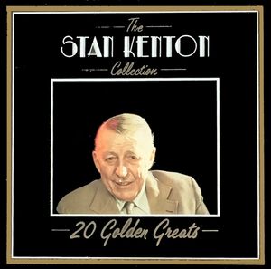 The Stan Kenton Collection  - 20 Golden Greats cover