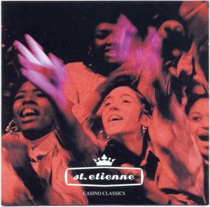 Saint Etienne – Casino Classics