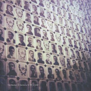 Harmony In Ultraviolet by Tim Hecker