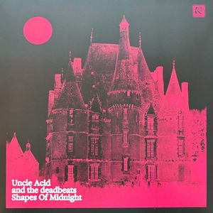 Shapes Of Midnight by Uncle Acid & The Deadbeats