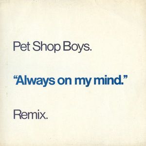 Pet Shop Boys – Always On My Mind (Remix)
