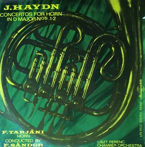 Joseph Haydn, Ferenc Tarjáni, Frigyes Sándor, Liszt Ferenc Chamber Orchestra – Concertos For Horn In D Major Nos. 1-2