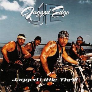 Jagged Little Thrill by Jagged Edge