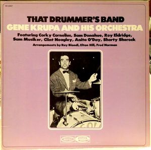 Gene Krupa And His Orchestra – That Drummer's Band
