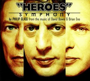 Philip Glass From The Music Of David Bowie & Brian Eno – "Heroes" Symphony