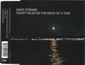 Saint Etienne – Heart Failed (In The Back Of A Taxi)