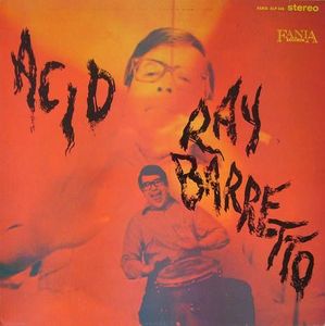 Ray Barretto – Acid