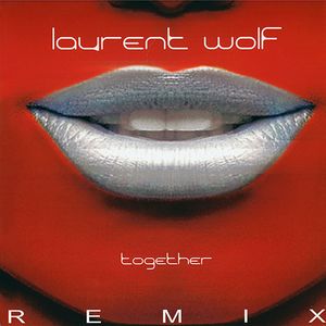 Together (Remixes) by Laurent Wolf