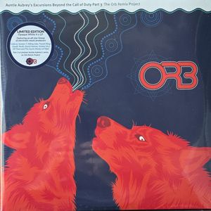 Auntie Aubrey's Excursions Beyond The Call Of Duty Part 3: The Orb Remix Project by The Orb Auntie Aubrey's Excursions Beyond The Call Of Duty Part 3: The Orb Remix Project by The Orb